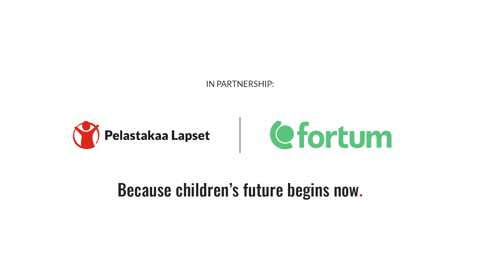 The photo shows the Save the Children and Fortum logos and the text Because the future of children starts now.